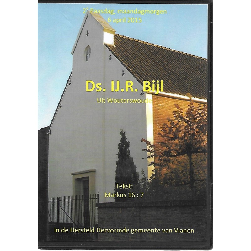 Ds Ij R Bijl Ontheven Bijl, Ds. IJ.R. - Preek 2 CD Markus 16:7 - SEZ Winkel