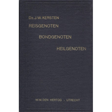 Kersten, Ds. J.W. - Reisgenoten, bondgenoten, heilgenoten