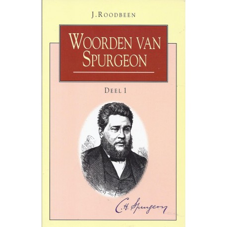 Roodbeen, J. - Woorden van Spurgeon deel 1