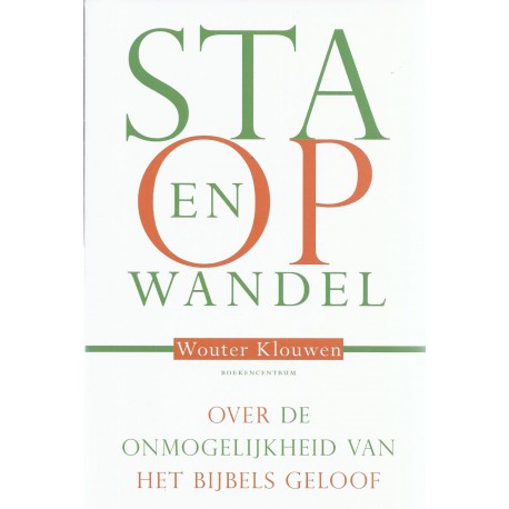 Klouwen, Wouter - Sta op en wandel