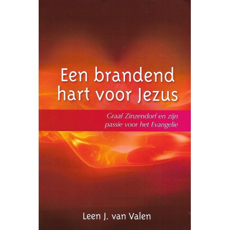 Valen, L.J. van - Een brandend hart voor Jezus