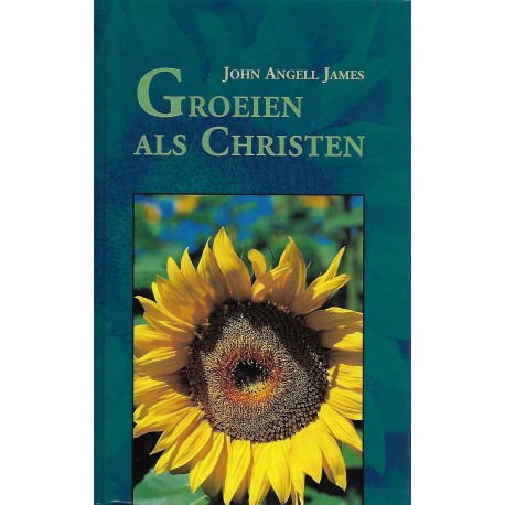 James, John Angell - Groeien als Christen