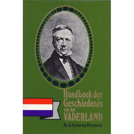 Handboek Geschiedenis Vaderland 1,2 - Mr. G. Groen v Prinsterer
