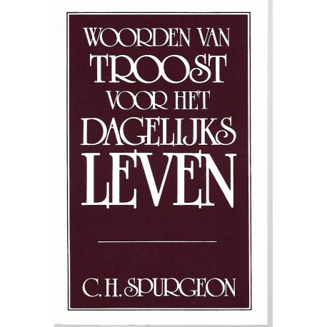 Spurgeon, C.H. - Woorden van troost voor het dagelijks leven