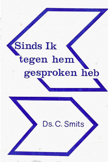 Smits, Ds. C. - Sinds Ik...