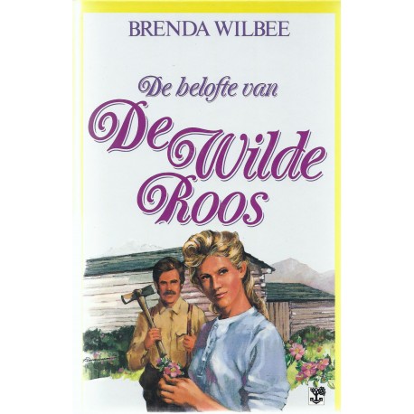 Wilbee, Brenda - De belofte van de wilde roos