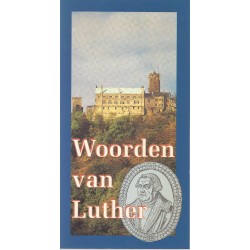 Luther, Maarten - Woorden van Luther