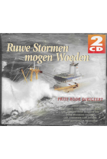 Ruwe stormen mogen woeden -...