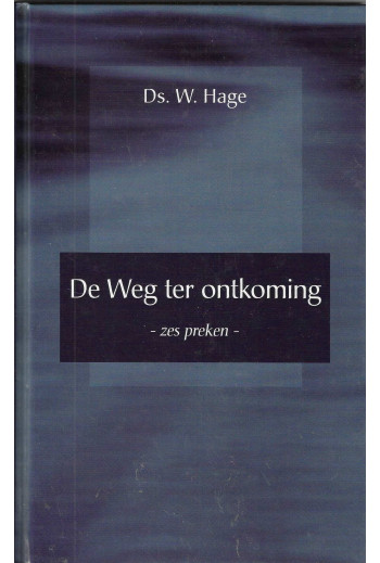 Hage, Ds. W. - De Weg ter...