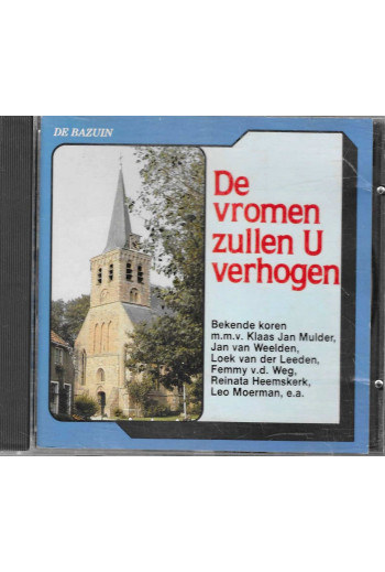 De vromen zullen U verhogen...