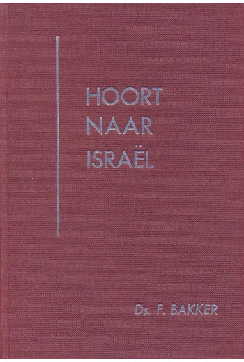 Bakker, Ds. F. - Hoor naar...