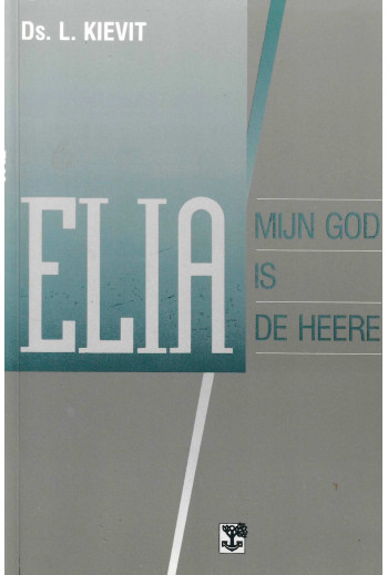 Kievit, Ds. L. - Elia, mijn...